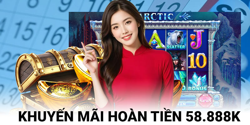 Khuyến mãi hoàn tiền 58.888K